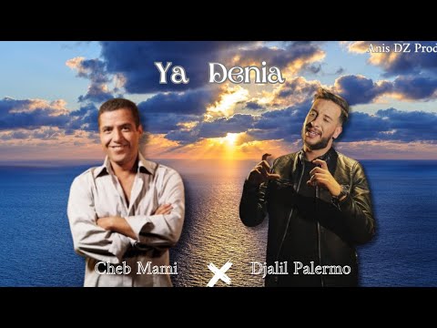 Djalil Palermo X Cheb Mami - Ya Denya (Official Video) [Remix]
