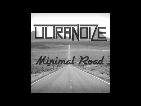 UltraNoiZe - Minimal Road (Extended Mix) [Single]