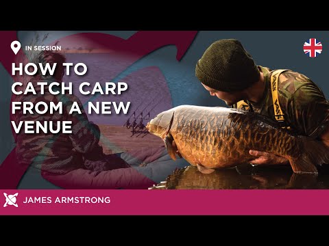 How To Catch Carp from a New Venue | Carp Fishing Tips | James Armstrong