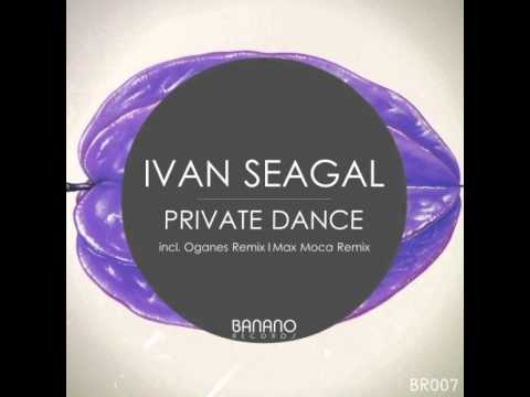 Mixupload Presents: Ivan Seagal - Private Dance (Max Moca Remix)