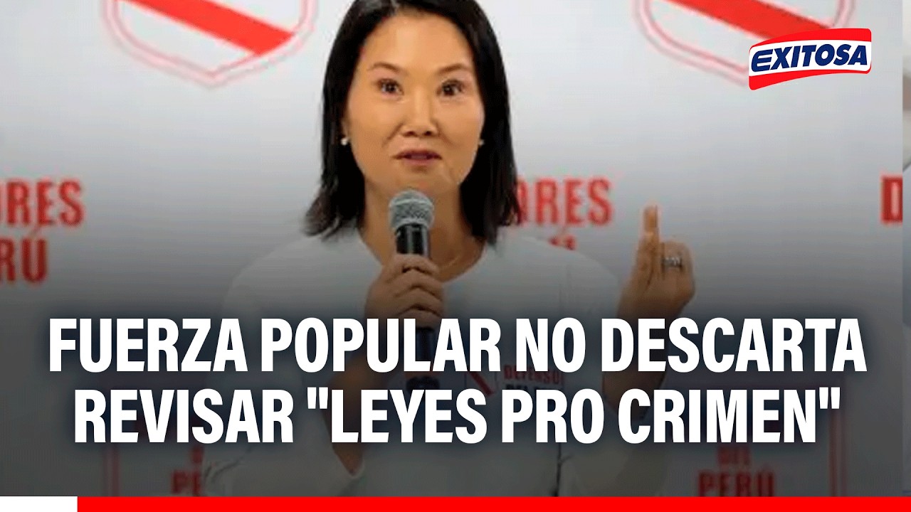 🔴🔵 Fuerza popular no descarta revisar "Leyes Pro Crimen" en eventual gobierno de Keiko