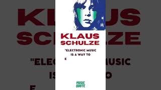 Klaus Schulze: The Ultimate Synthesizer Pioneer | Quote