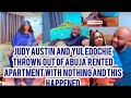 JUDY AUSTIN AND YUL EDOCHIE THROWN OUT OF ABUJA RENTED APARTMENT WITH NOTHING AND THIS HAPPENED