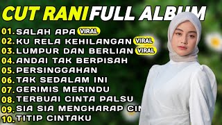 Download lagu CUT RANI FULL ALBUM 2026 | SALAH APA - KU RELA KEHILANGAN | LAGU POP MELAYU TERBARU 2026 mp3