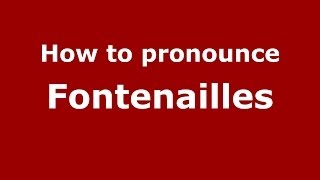 How to pronounce Fontenailles