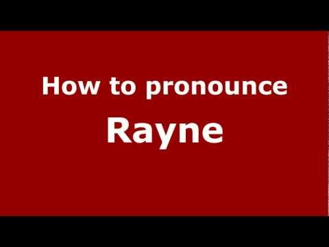 How to pronounce Rayne
