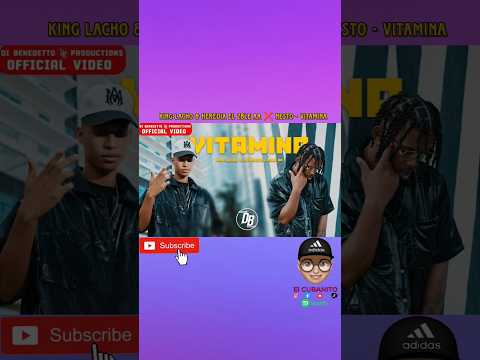 KING LACHO & HEREDIA EL 2BLE AA ❌ NESTO - VITAMINA #cubanmusic #reggaeton #elcubanito #music