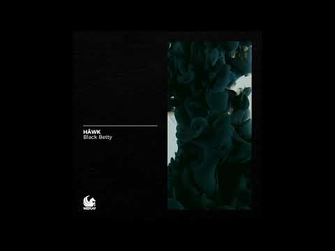 HÄWK - Black Betty (Extended Mix)