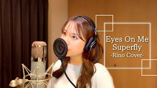 Eyes On Me/Superfly(Covered by Rino)