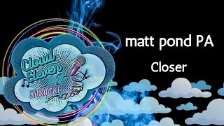 matt pond PA - Closer - karaoke - instrumental