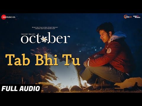 Tab Bhi Tu - Full Audio | October | Varun Dhawan & Banita Sandhu | Anupam Roy