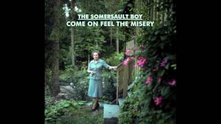 The Somersault Boy - Grow Up Maggie