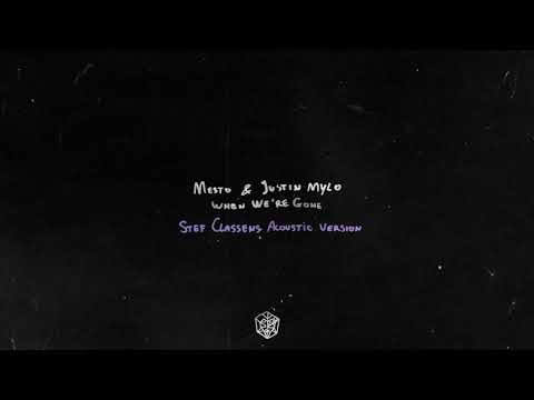 Mesto & Justin Mylo - When We're Gone (Stef Classens Acoustic Version)