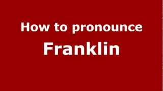How to pronounce Franklin
