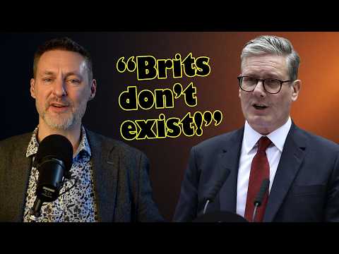 Starmer - and Cambridge academics - say Brits don't exist
