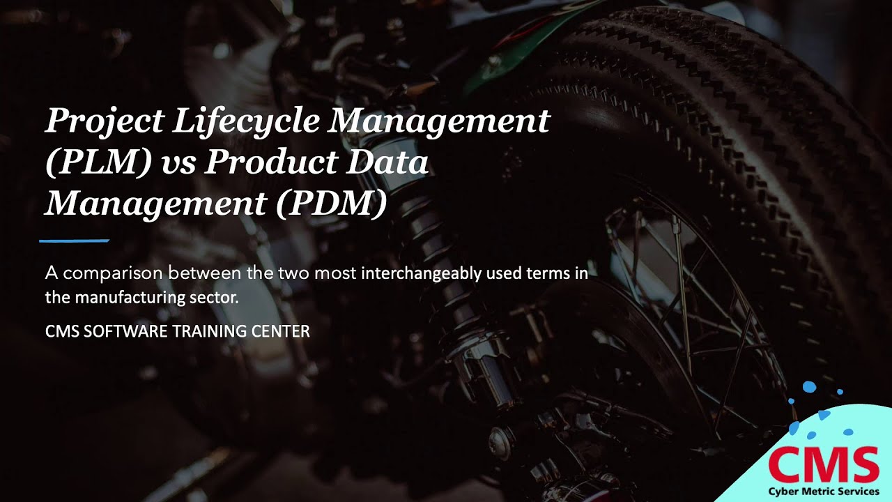 PLM vs PDM: Understanding the Differences, Benefits, and Training Insights | CMS IT Training Center