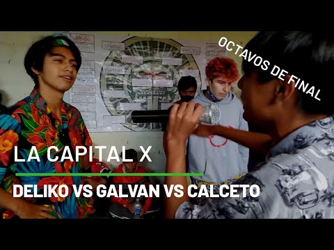 DLK VS GALVÁN VS CALCETO | OCTAVOS DE FINAL : LA CAPITAL X #FreestyleXalapa