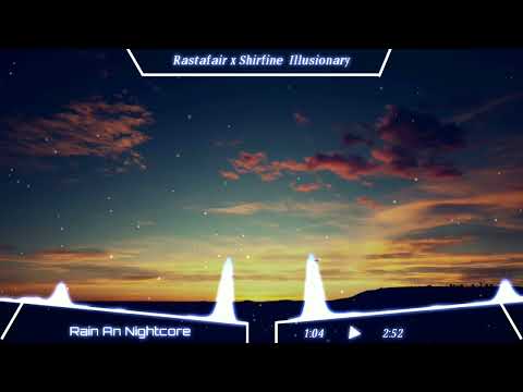 [Nightcore] Rastafair & Shirfine - Illusionary
