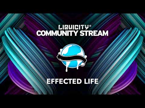 Effected Life Studio Mix @ Liquicity Community Event March 2023