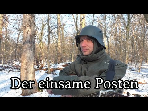 German Soldier Sings - Der einsame Posten [Live Recording]