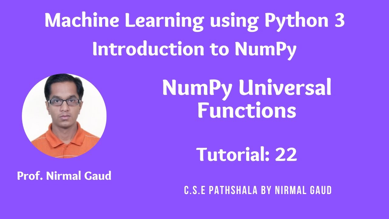Introduction to NumPy (Tutorial 22):  NumPy Universal Functions