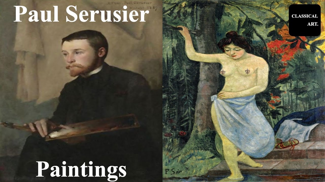 Paul Serusier | The Birth of Les Nabis – A Revolution in Art