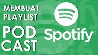 Suka Dengerin Podcast di Spotify?, Ini Cara Mudah Buat Playlist Podcast di Spotify