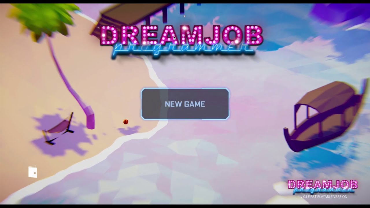 Dreamjob: Programmer - Early Demo Internal Review #1