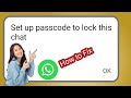 Fix Set up passcode to lock this chat Whatsapp Problem 2024 | How to Set Passcode On WhatsApp