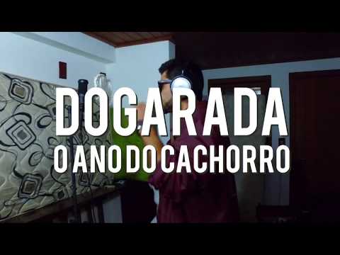 Dogarada - O Ano do Cachorro (Prod. THGR e DX)