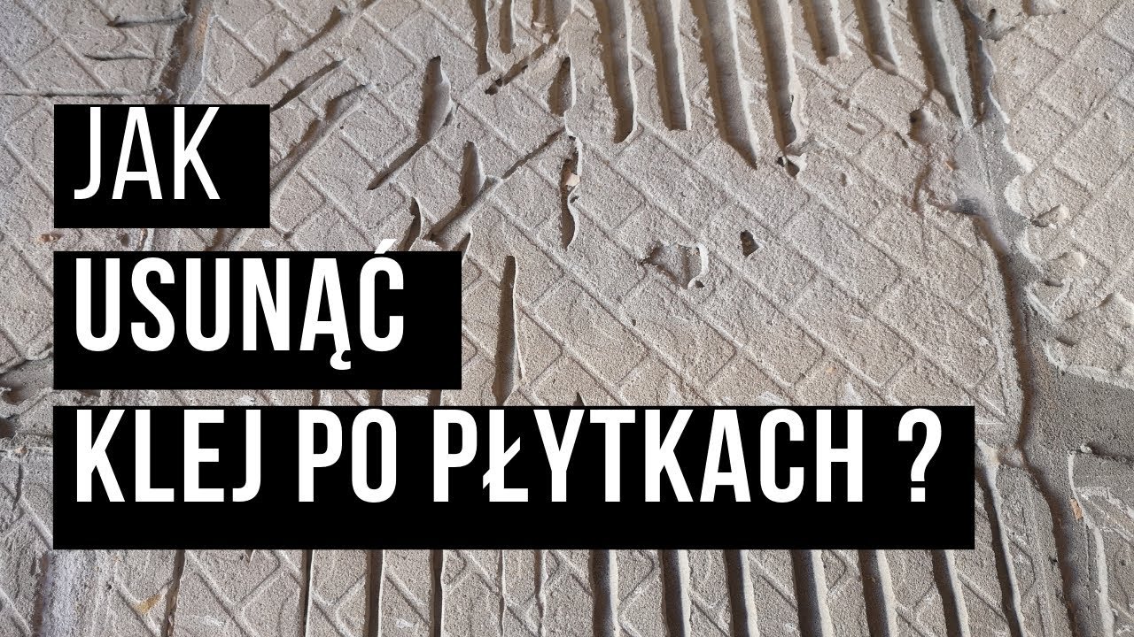 Jak usunąć klej po płytkach odc. 7