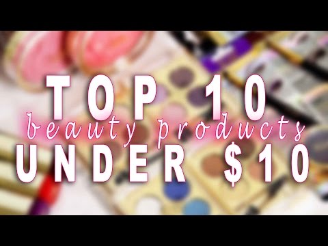 Top 10  Products Under $10 ♡ Collaboration with AllThatFresh