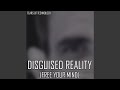 Disguised Reality (Free Your Mind)