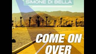 Simone Di Bella - Come On Over (Dance Rocker Remix)