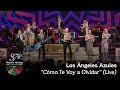 Los Ángeles Azules perform “Cómo Te Voy a Olvidar” (Live)