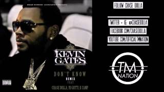Kevin Gates - Don't Know (remix, feat. CHASE DOLLA, Yo Gotti and K. Camp)