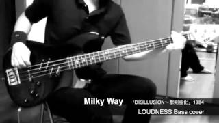 Loudness - Milky Way (Bass cover)