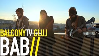 BAB - THE STORY OF A TOWN (BalconyTV)
