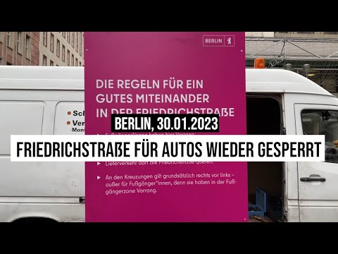 30.1.2022 #Berlin Friedrichstraße für Autos wieder gesperrt: Tafeln mit Regeln für gutes Miteinander