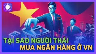 Người Thái - Thế lực mới trên thị trường ngân hàng Việt Nam