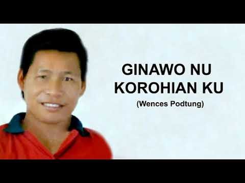 GINAWO NU KOROHIAN KU - Wences Podtung