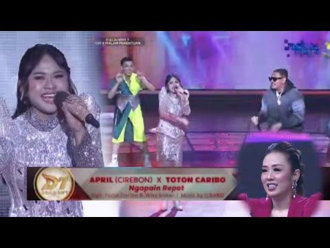 APRIL X TOTON "NGAPAIN REPOT"TOP 3 RESULT DANGDUT ACADEMY 7 2025 | dangdut academy 7 d'academy 7,da7