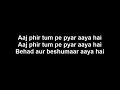 Aaj Phir Tumpe Pyar Aaya Hai Lyrics