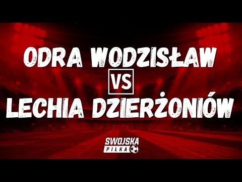 SPARING: ODRA WODZISŁAW ŚLĄSKI 🆚️ LECHIA DZIERŻONIÓW