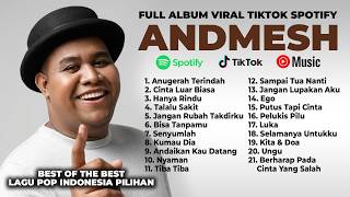 Download lagu ANDMESH KAMALENG FULL ALBUM | LAGU PALING VIRAL FULL LIRIK TERBARU 2026 TIKTOK ANUGERAH TERINDAH mp3