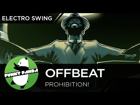 Electro Swing || Offbeat - Prohibition! [Music Video]