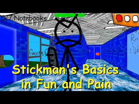 Stickman's Basics in Fun and Pain - Baldi's Basics Mod