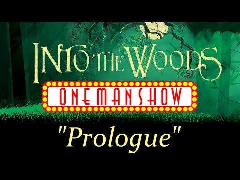 One Man Show - Into The Woods (Prologue)