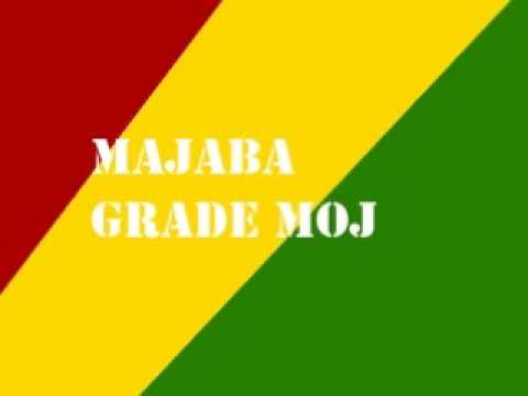 MaJaBa - Grade moj