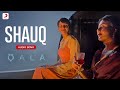 🎶  Shauq | Qala |Tripti Dimri | Amit Trivedi, Varun Grover|Swanand, Shahid, Sireesha |Audio Song  🎶